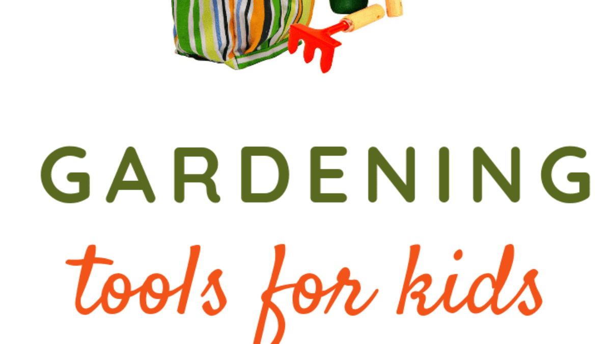 best gardening gardening tools for kids