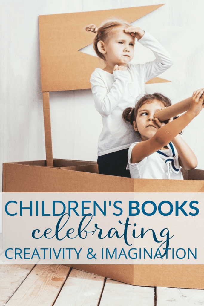 Children's Books Celebrating Creativity & Imagination 