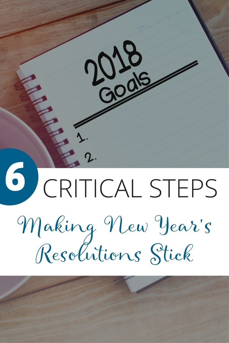 6 Critical Steps For Making New Year's Resolutions Stick